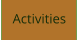 Activities